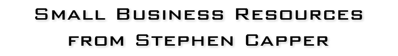 Small Business Resources from Stephen Capper